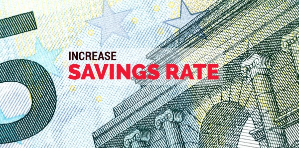 Increase savings rate